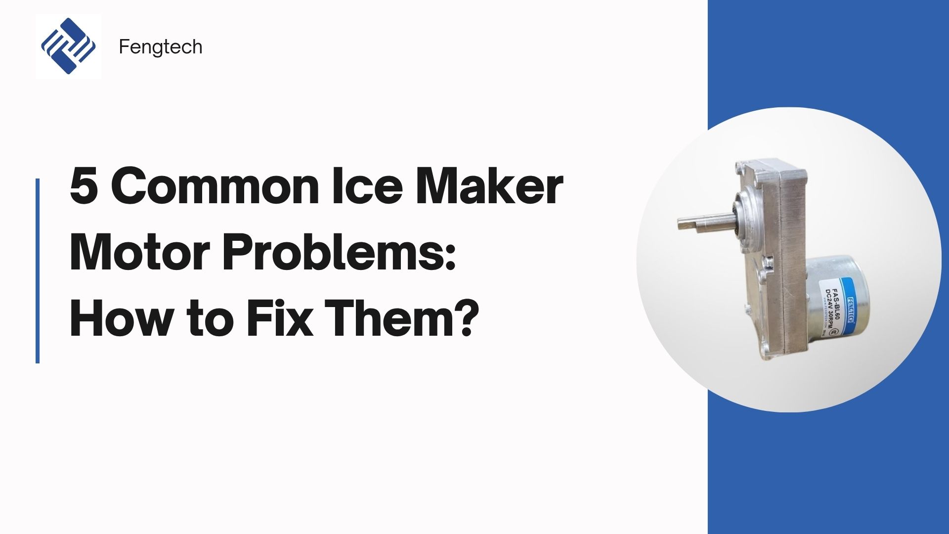 5 Common Ice Maker Motor Problems
