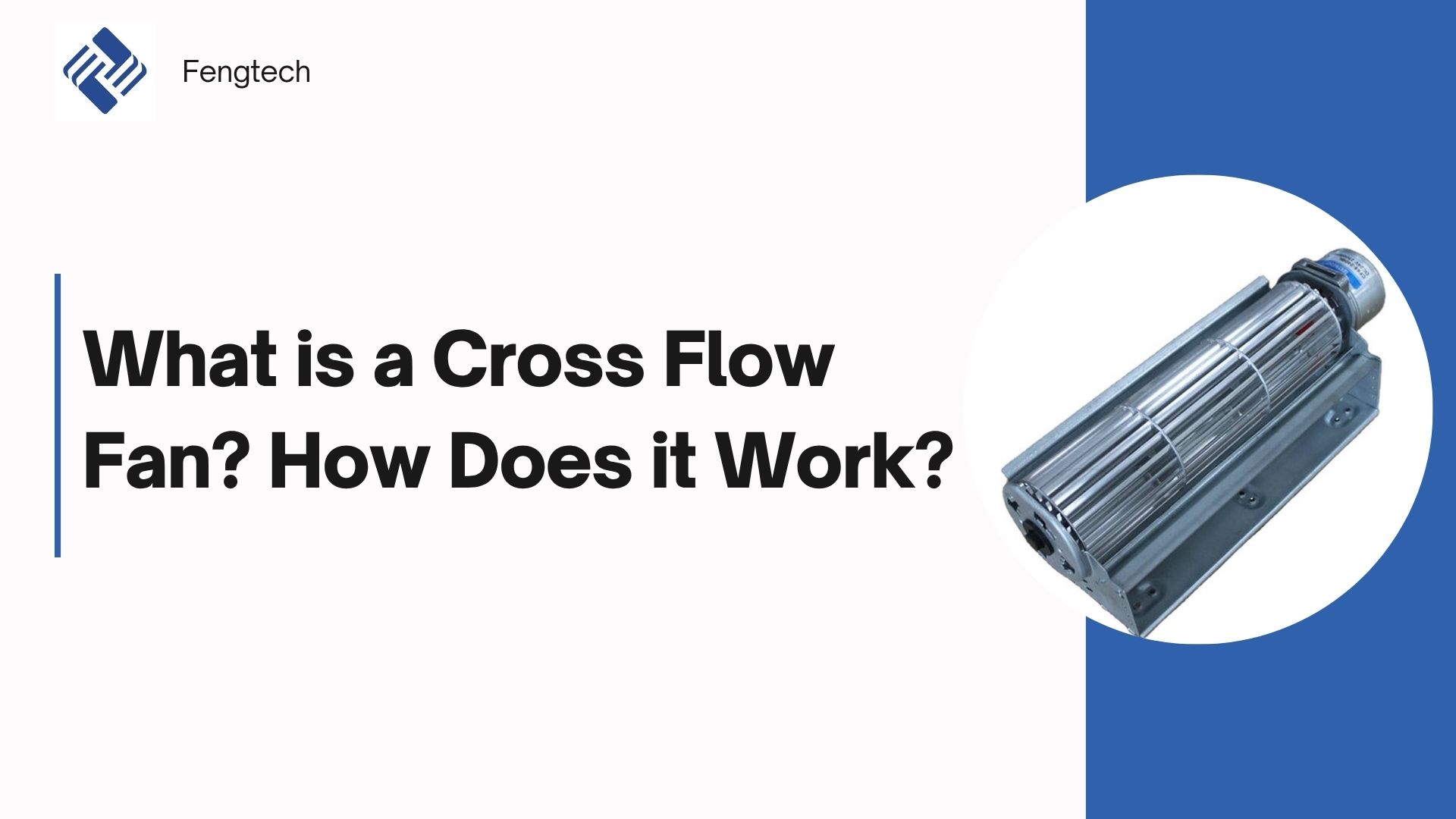 What is a cross flow fan